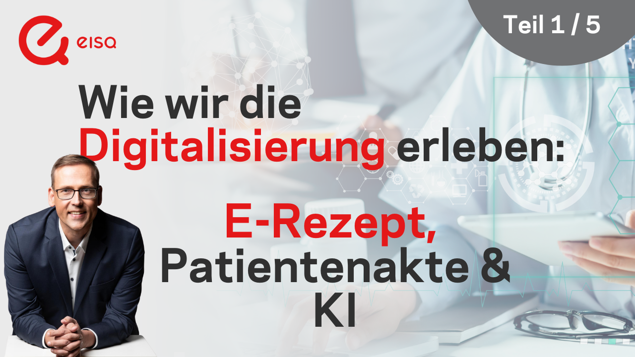 Jochen Gaßner Wie wir die Digitalisierung erleben. E-Rezepte, Patientenakte & KI