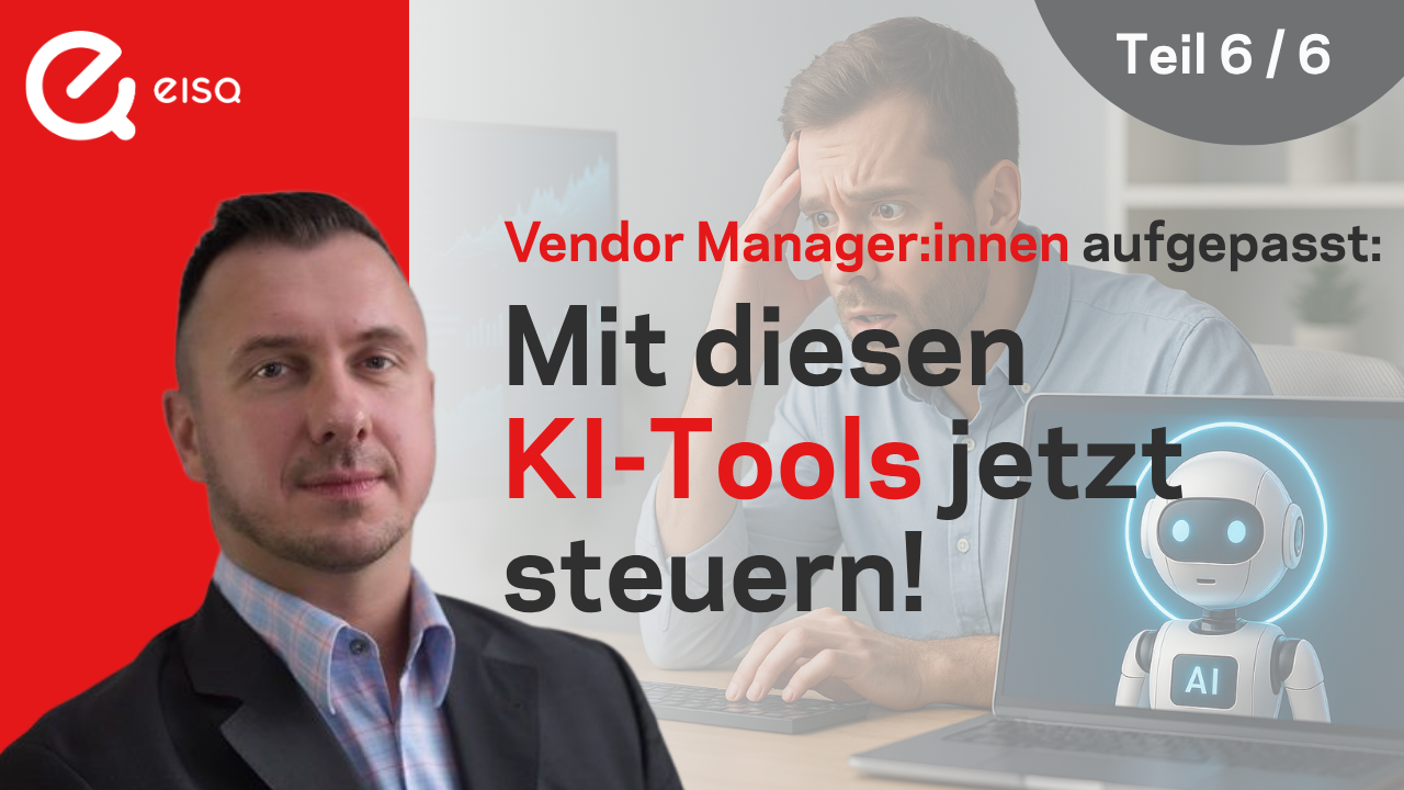 Florian Senda und Bernhard Gandolf über KI-Tools im Vendor Management und praktische Tipps Teil 6
